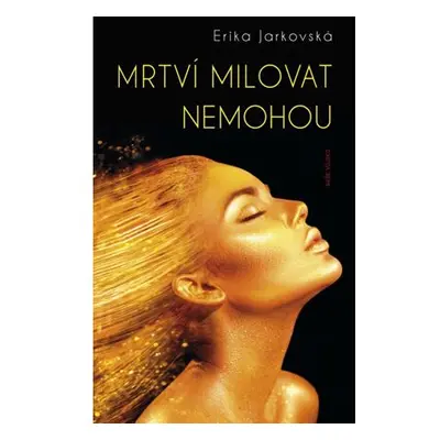 Mrtví milovat nemohou