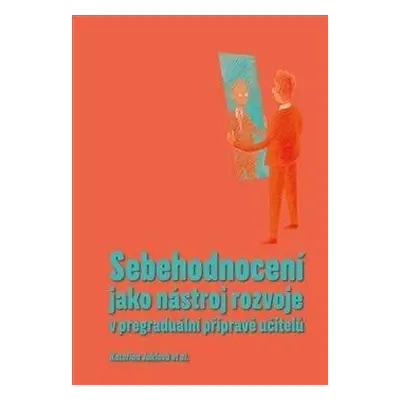 Sebehodnocení jako nástroj rozvoje v pregraduální přípravě učitelů