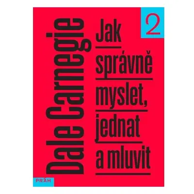 Jak správně myslet, jednat a mluvit