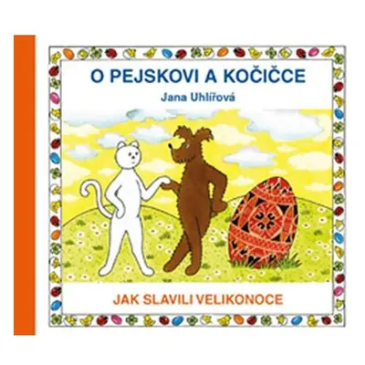 O pejskovi a kočičce - Jak slavili Velikonoce