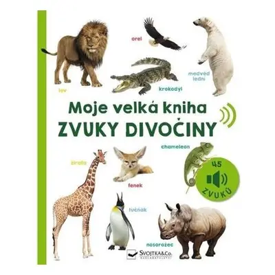 Moje velká kniha Zvuky divočiny