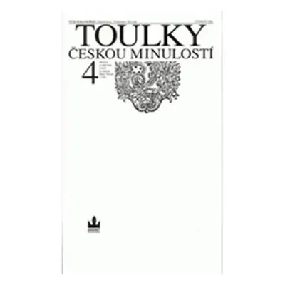 Toulky českou minulostí 4 - Od bitvy na Bilé hoře (1620) do nástupu Marie Terezie (1740)