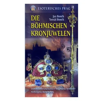 Die Böhmischen Kronjuwelen