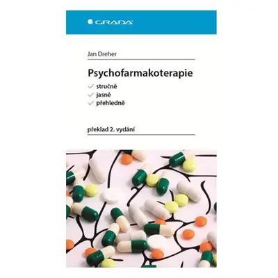 Psychofarmakoterapie stručně, jasně, přehledně