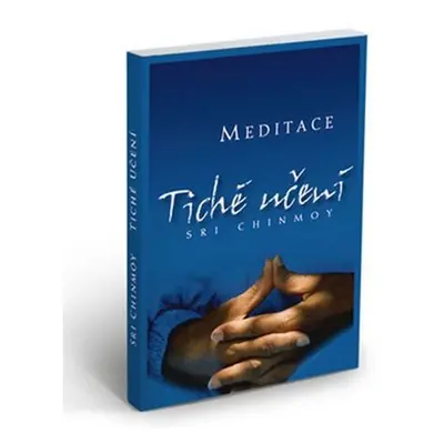 Tiché učení - Úvod do umění meditace