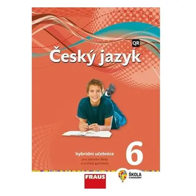 Český jazyk 6 pro ZŠ a VG - Hybridní Učebnice / nová generace