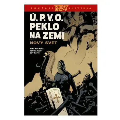 Ú.P.V.O. Peklo na zemi 1 - Nový svět