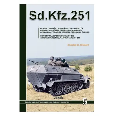 Sd.Kfz.251 - Německý obrněný polopásový transportér a obrněný transportér Tatra OT-810