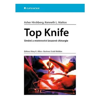 Top Knife - Umění a mistrovství úrazové chirurgie