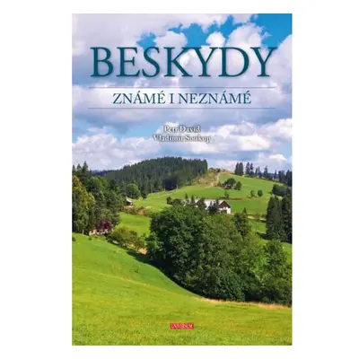 Beskydy známé i neznámé