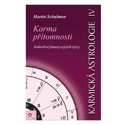 Karmická astrologie 4 - Karma přítomnosti