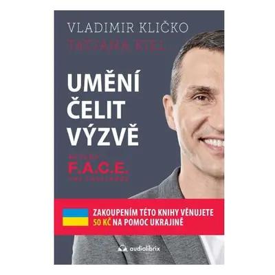 Umění čelit výzvě - Metoda F.A.C.E. the Challenge