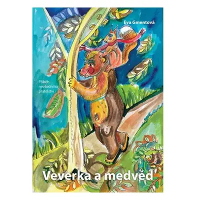 Veverka a medvěd, příběh nevšedního přátelství