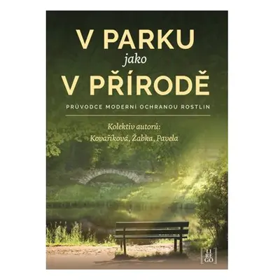 V parku jako v přírodě - Průvodce moderní ochranou rostlin