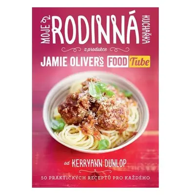 Moje rodinná kuchařka (z produkce “Jamie Oliver`s FOOD Tube”)