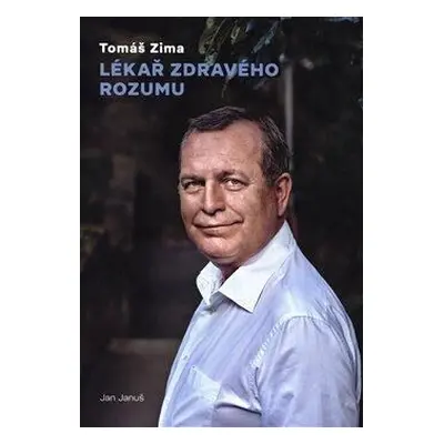 Tomáš Zima - Lékař zdravého rozumu