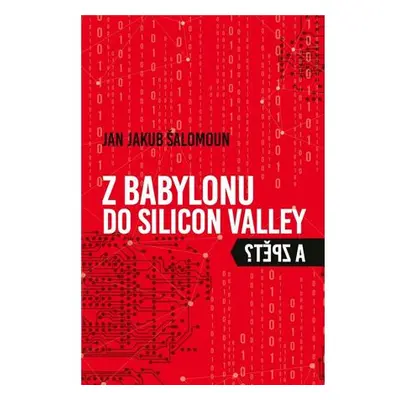 Z Babylonu do Silicon Valley a zpět