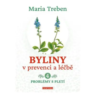 Byliny v prevenci a léčbě 4 - Problémy s pletí