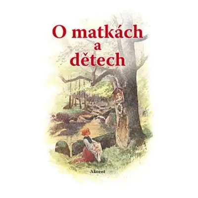 O matkách a dětech