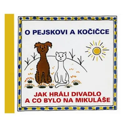 O pejskovi a kočičce - Jak hráli divadlo a co bylo na Mikuláše