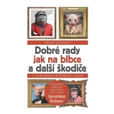 Dobré rady jak na blbce a další škodiče