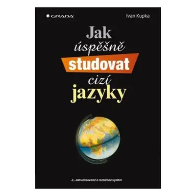 Jak úspěšně studovat cizí jazyky - 2. vydání