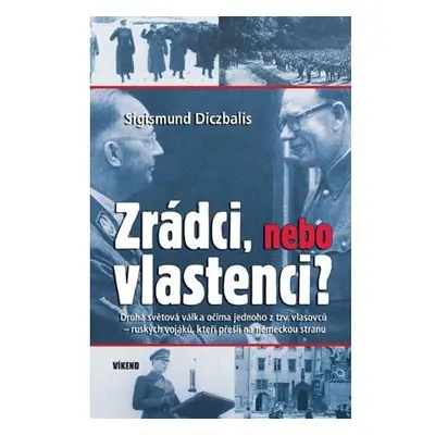 Zrádci, nebo vlastenci?