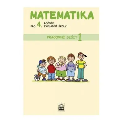 Matematika pro 4. ročník základní školy - Pracovní sešit 1