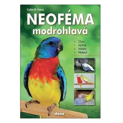 Neoféma modrohlavá - chovatelská příručka