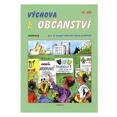 Výchova k občanství 4. díl učebnice pro 2. stupeň ZŠ praktické