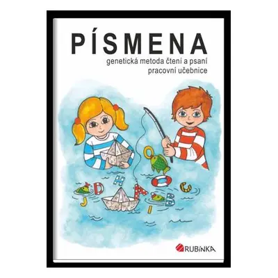 Písmena - genetická metoda čtení a psaní, pracovní učebnice pro 1.ročník