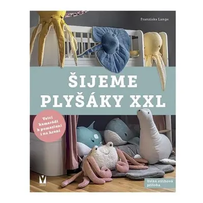 Šijeme plyšáky XXL