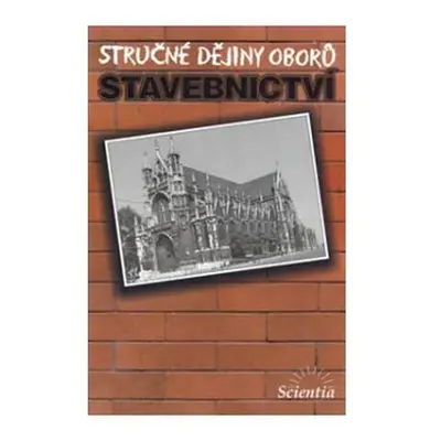 Stručné dějiny oborů - Stavebnictví