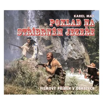 Poklad na stříbrném jezeře - Kniha o filmu