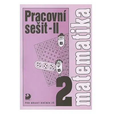 Matematika pro 2. ročník ZŠ - 2. část - Pracovní sešit