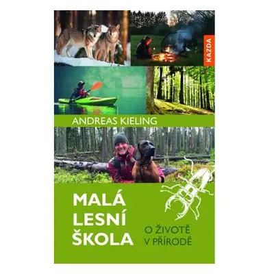 Malá lesní škola - O životě v přírodě