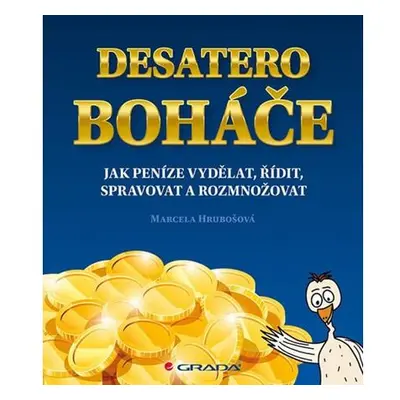 Desatero boháče - Jak peníze vydělat, řídit, spravovat a rozmnožovat