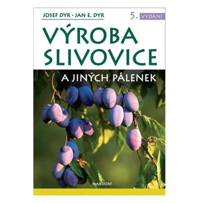 Výroba slivovice a jiných pálenek