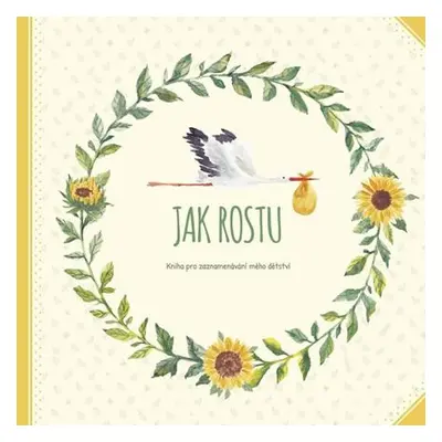 Jak rostu - Kniha pro zaznamenávání mého dětství