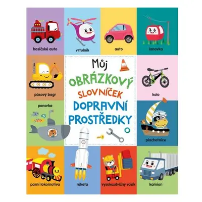 Můj obrázkový slovníček: Dopravní prostředky