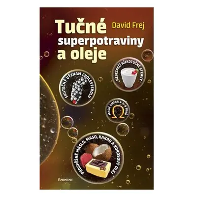 Tučné superpotraviny a oleje