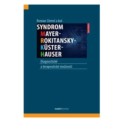 Syndrom Mayer-Rokitansky-Küster-Hauser: Diagnostické a terapeutické možnosti