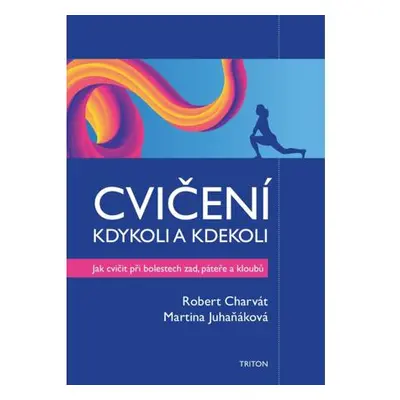 Cvičení kdykoli a kdekoli - Jak cvičit při boletech zad, páteře a kloubů