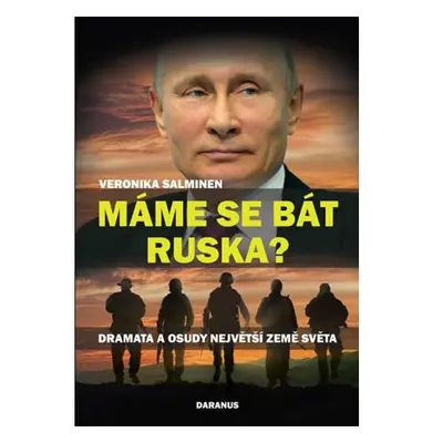 Máme se bát Ruska? - Dramata a osudy největší země světa