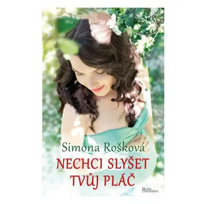 Nechci slyšet tvůj pláč