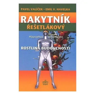 Rakytník řešetlákový - rostlina budoucnosti