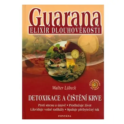 Guarana elixír dlouhověkosti