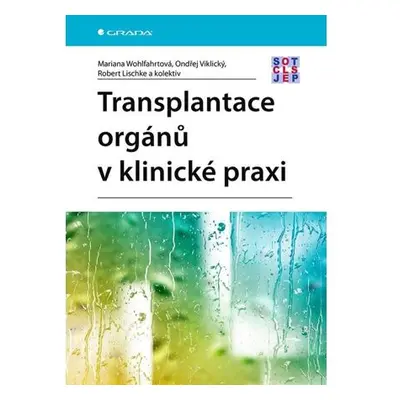 Transplantace orgánů v klinické praxi