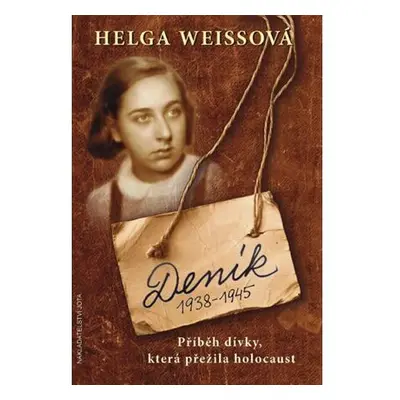 Deník 1938–1945 - Příběh dívky, která přežila holocaust