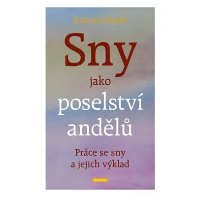 Sny jako poselství andělů - Práce se sny a jejich výklad